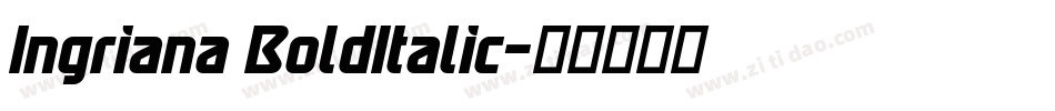 Ingriana BoldItalic字体转换